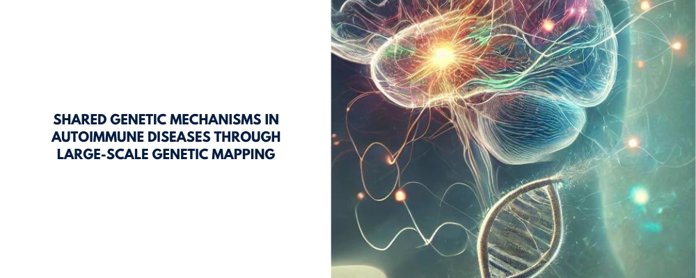 Shared Genetic Mechanisms in Autoimmune Diseases through Large-Scale Genetic Mapping