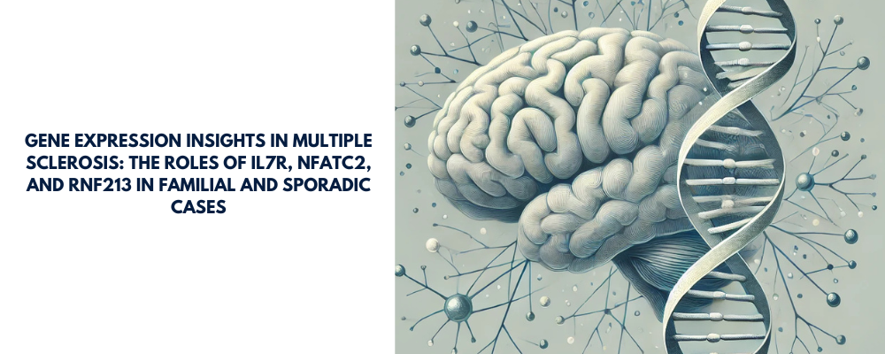 Gene Expression Insights in Multiple Sclerosis: The Roles of IL7R, NFATc2, and RNF213 in Familial and Sporadic Cases